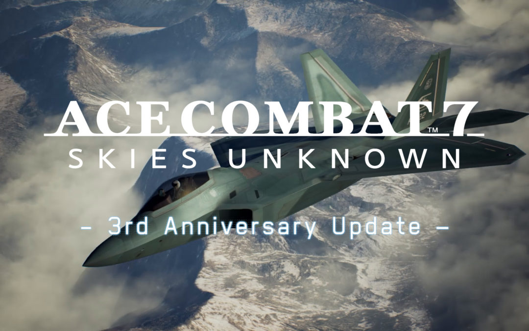 The ACE COMBAT™ 7: SKIES UNKNOWN – 3rd Anniversary Update has been released on August 2, 2022!