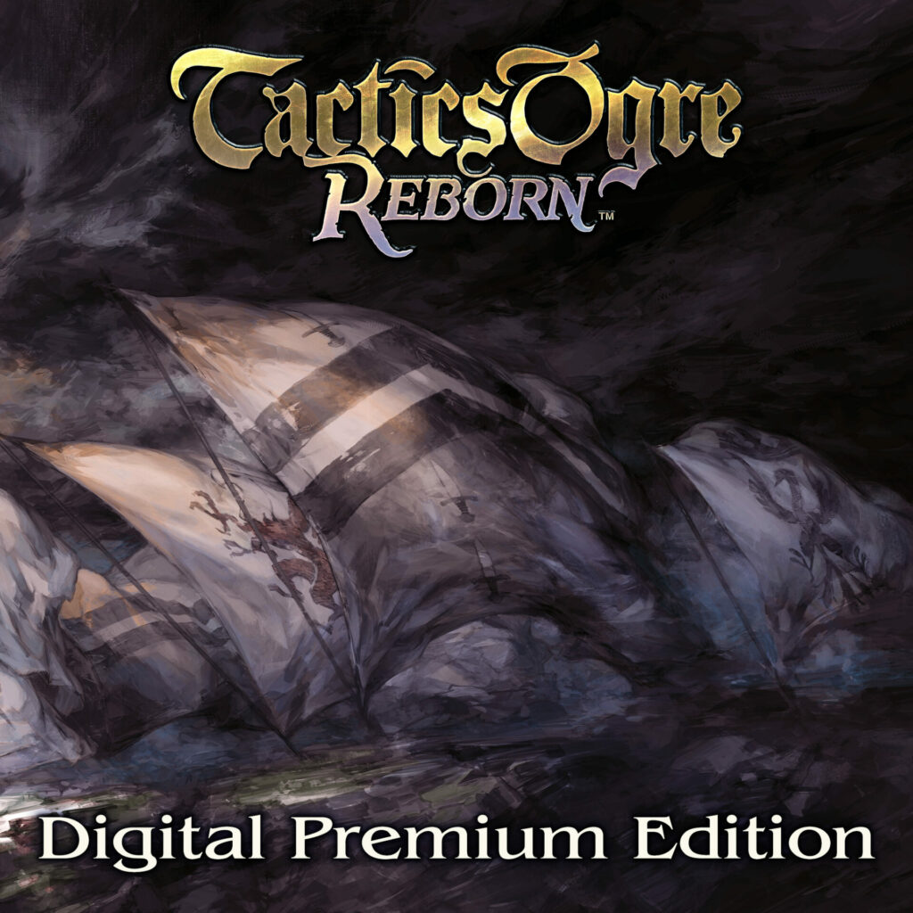 Price: Please refer to local stores. Content Includes: •Tactics Ogre: Reborn digital standard edition •FullTacticsOgre: RebornDigital Soundtrack (74 tracks)