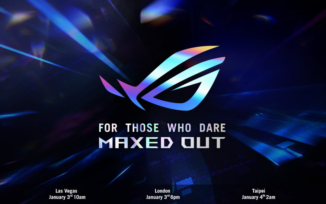 ASUS Republic of Gamers Announces For Those Who Dare: Maxed Out Virtual Launch Event and Exclusive Showrooms in Las Vegas