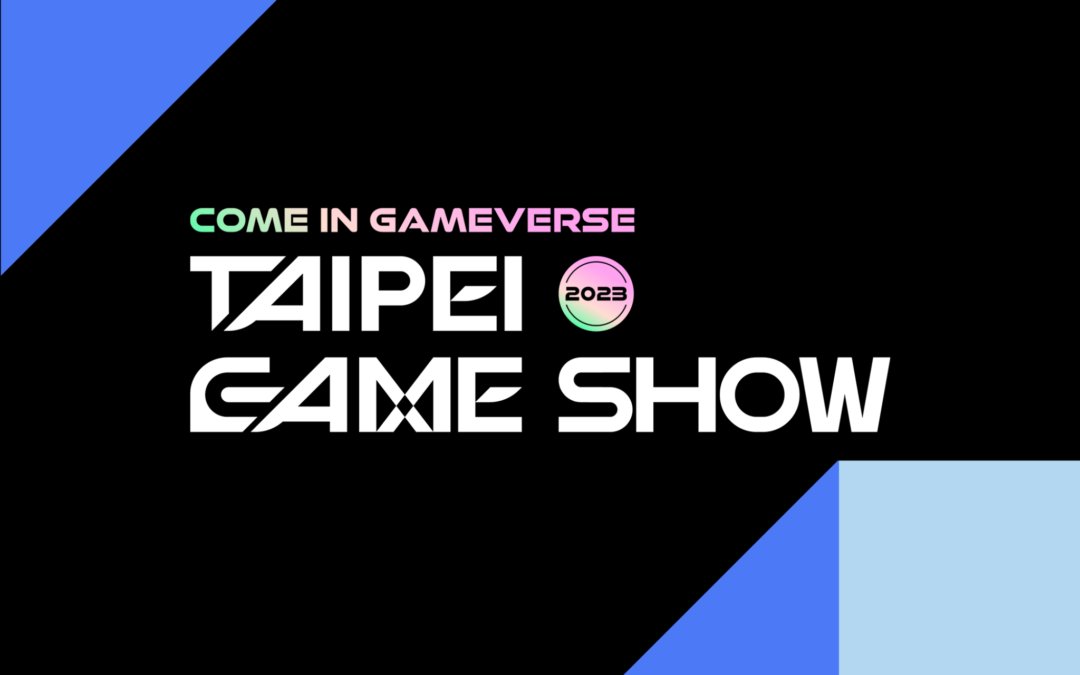 Taipei Game Show 2023 Wrapped Up with Over 300,000 Visits, Exceeding Everyone’s Expectations